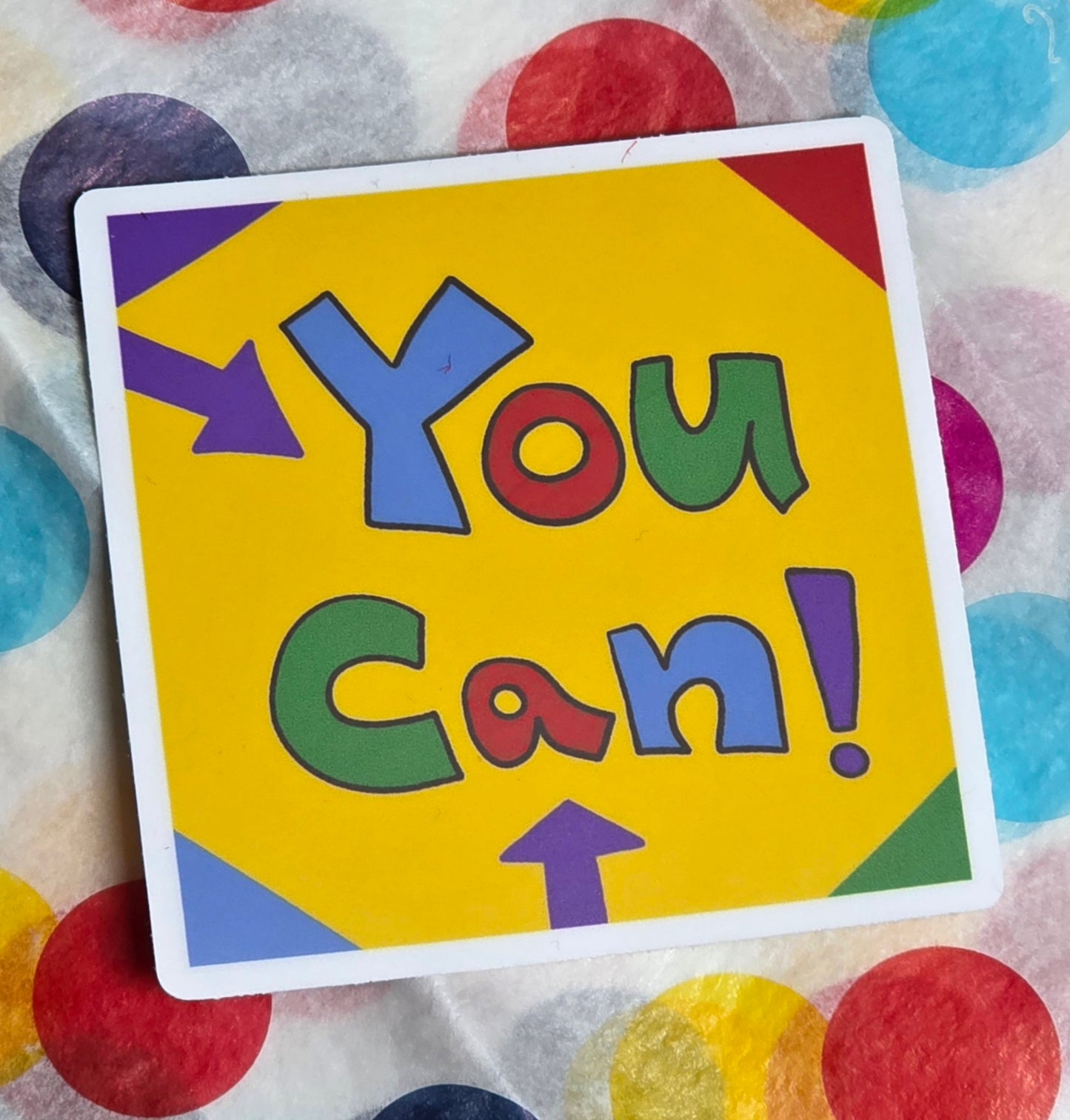 Sticker, "You Can" Message on Bright Square Vinyl Sticker, 3 Inches