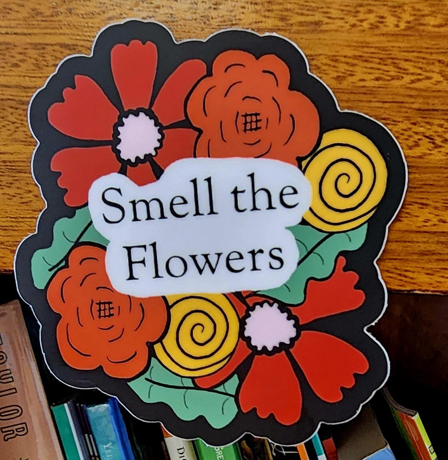 Sticker, Artistic Floral Design with Message "Smell the Flowers," Vinyl, Die-Cut, 3 Inches