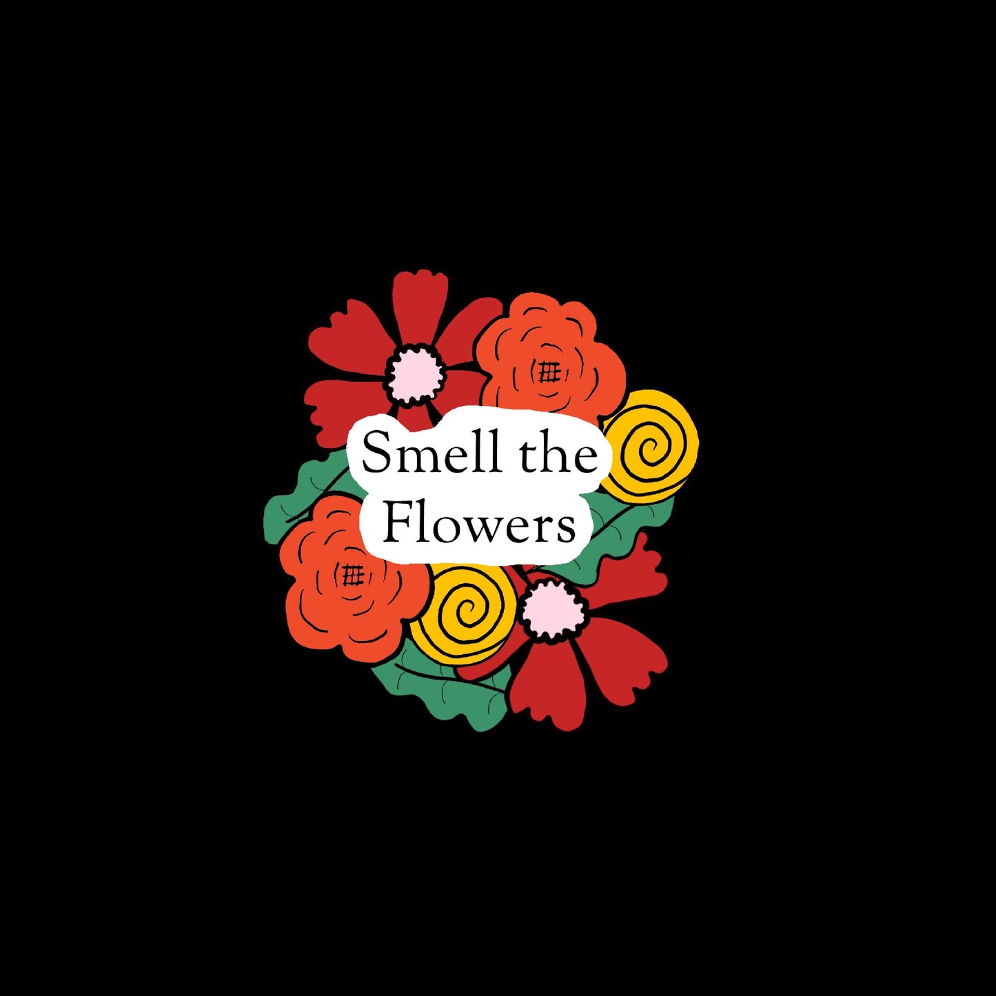 Sticker, Artistic Floral Design with Message "Smell the Flowers," Vinyl, Die-Cut, 3 Inches