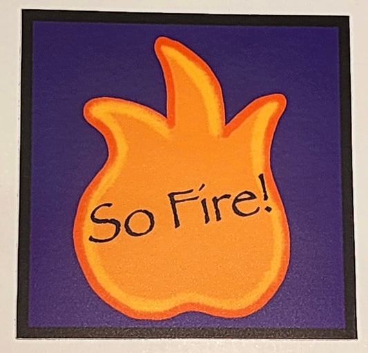 Sticker, "So Fire" Orange Flame on Purple Background, Vinyl, 3 Inch Square
