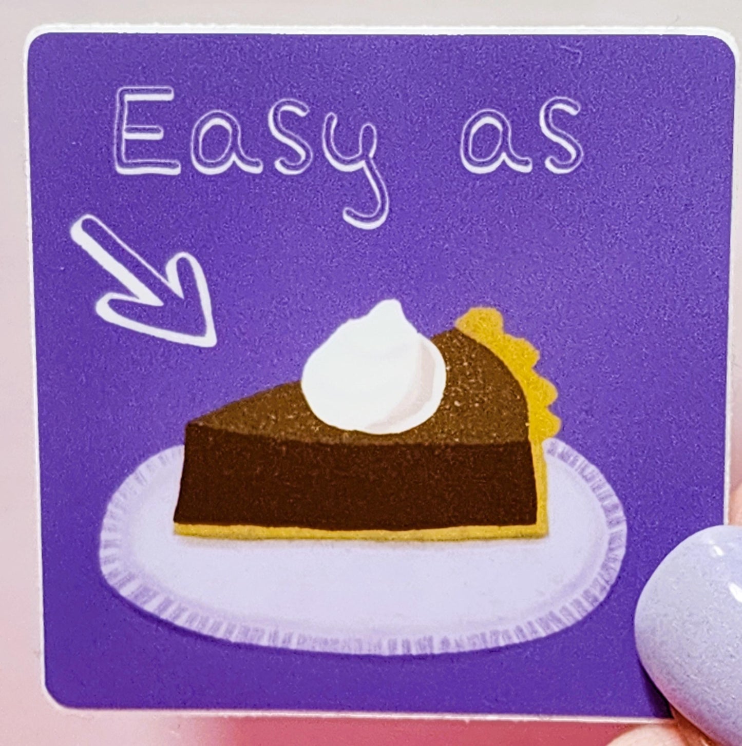 Sticker, Easy as Pie, Chocolate Pie Design, Vinyl, 2 Inch Square